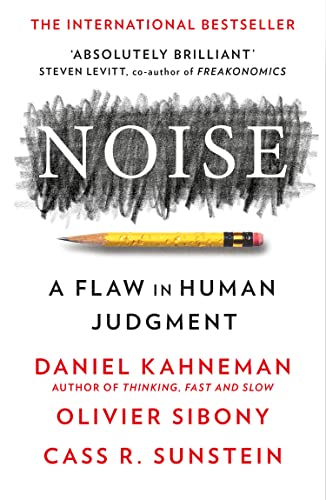 9780008309039: Noise: The new book from the authors of ‘Thinking, Fast and Slow’ and ‘Nudge’