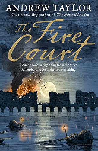 9780008309954: The Fire Court: A gripping historical thriller from the bestselling author of The Ashes of London: Book 2 (James Marwood & Cat Lovett)