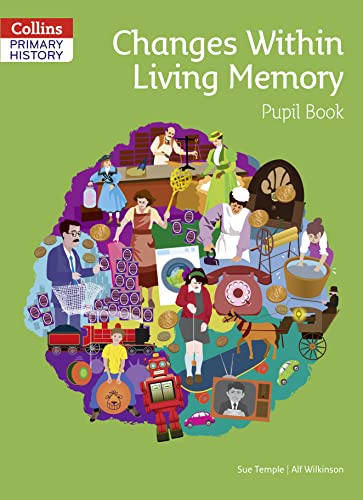 9780008310783: Primary History – Changes Within Living Memory Pupil Book