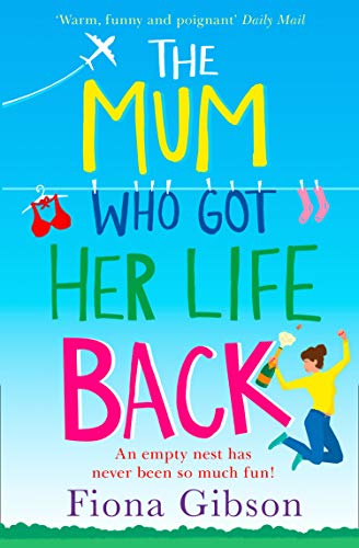 9780008310967: THE MUM WHO GOT HER LIFE BACK: The laugh out loud romantic comedy bestseller
