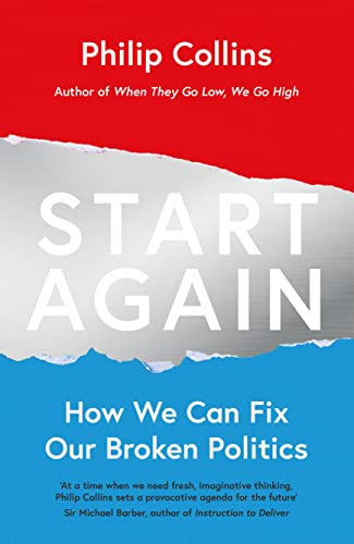 Beispielbild fr Start Again: How We Can Fix Our Broken Politics zum Verkauf von AwesomeBooks
