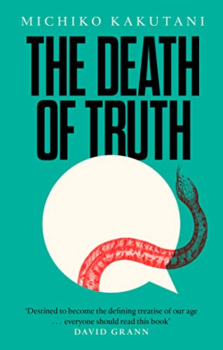 Imagen de archivo de The Death of Truth: Michiko Kakutani a la venta por WorldofBooks