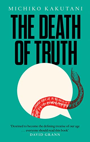 9780008312787: The Death of Truth [Hardcover] Michiko Kakutani