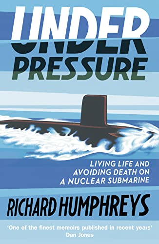 Imagen de archivo de Under Pressure: Living Life and Avoiding Death on a Nuclear Submarine a la venta por WorldofBooks