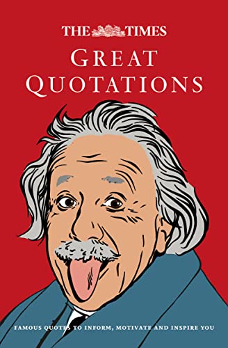 9780008313616: The Times Great Quotations: Famous Quotes to Inform, Motivate and Inspire