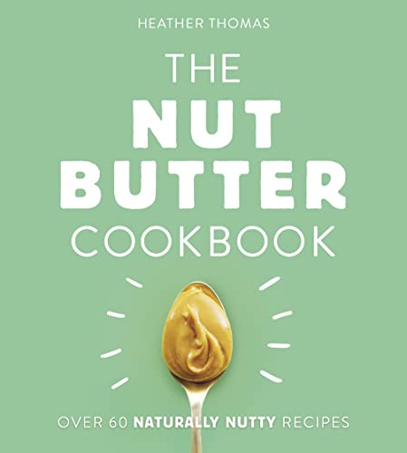 Stock image for The Nut Butter Cookbook for sale by WorldofBooks
