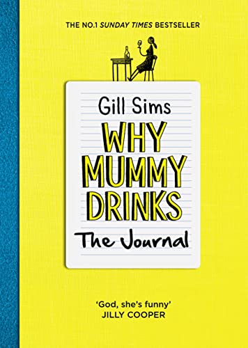 Imagen de archivo de Why Mummy Drinks: The Journal: The Sunday Times Number One Bestselling Author a la venta por AwesomeBooks