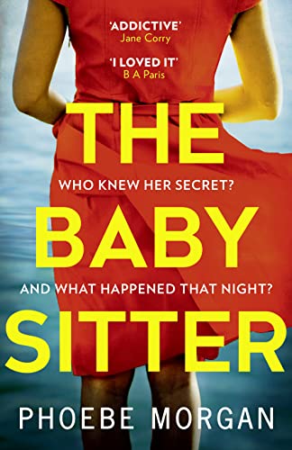 Beispielbild fr The Babysitter: From the author of digital bestsellers and psychological crime thrillers like The Girl Next Door comes the most gripping and addictive book of 2020! zum Verkauf von WorldofBooks