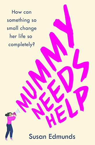 Stock image for Mummy Needs Help: An absolute page turner of humour and heart for sale by GF Books, Inc.