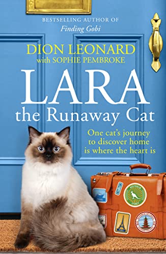 Stock image for Lara The Runaway Cat: One cats journey to discover home is where the heart is for sale by WorldofBooks