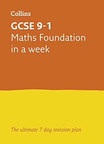 9780008316259: GCSE 9-1 Maths Foundation In A Week: Ideal for the 2024 and 2025 exams (Collins GCSE Grade 9-1 Revision)