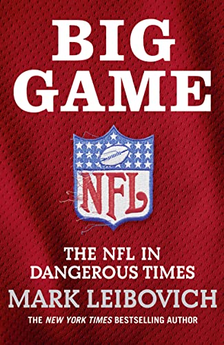 Stock image for Big Game: The NFL in Dangerous Times for sale by AwesomeBooks