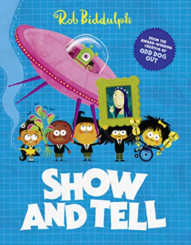 Stock image for Show and Tell: Back to school just got fun with this rhyming story from the award-winning author and World Book Day illustrator for sale by WorldofBooks