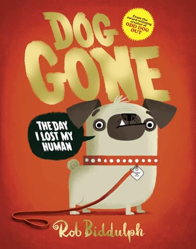Stock image for Dog Gone: The brand-new picture book from the creator of the No. 1 bestselling series based on the internet sensation, Draw with Rob! for sale by WorldofBooks