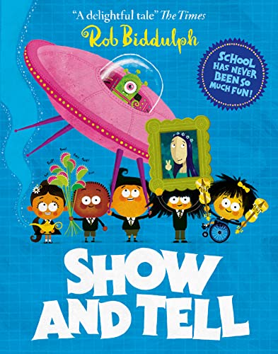 Stock image for Show and Tell: Back to school just got fun with this rhyming story from the award-winning author and World Book Day illustrator for sale by WorldofBooks