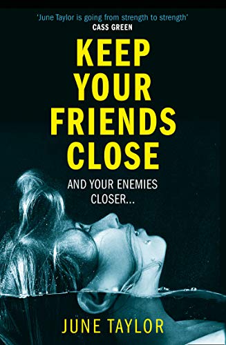 Stock image for Keep Your Friends Close: A gripping psychological thriller full of shocking twists you won  t see coming for sale by AwesomeBooks