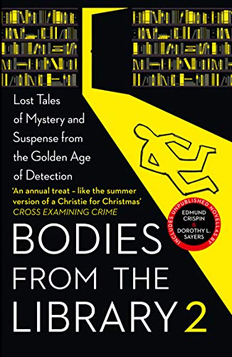 Stock image for Bodies from the Library 2: Lost Tales of Mystery and Suspense from the Golden Age of Detection for sale by GF Books, Inc.
