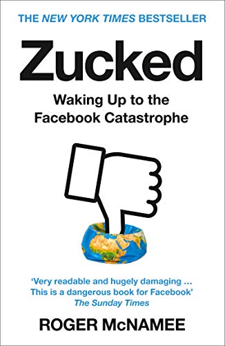 Stock image for Zucked: Waking Up to the Facebook Catastrophe for sale by WorldofBooks