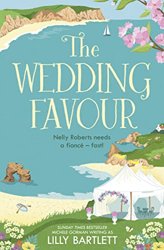 Imagen de archivo de The Wedding Favour: The perfect, feel good romantic comedy of 2021 to make you feel happy!: Book 3 (The Lilly Bartlett Cosy Romance Collection) a la venta por WorldofBooks