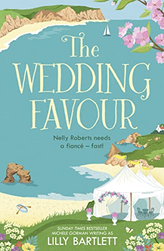 Stock image for The Wedding Favour: The perfect, feel good romantic comedy of 2021 to make you feel happy!: Book 3 (The Lilly Bartlett Cosy Romance Collection) for sale by WorldofBooks