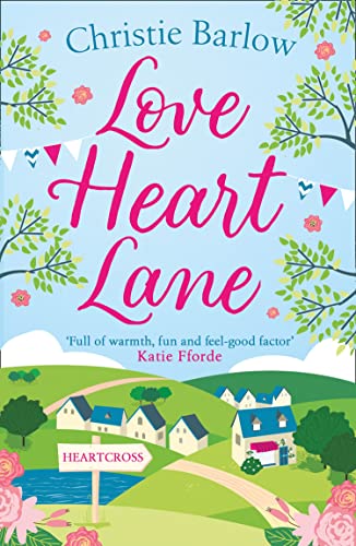 Stock image for Love Heart Lane: A feel good romcom to make you fall in love again  " the perfect read for the New Year!: Book 1 for sale by WorldofBooks