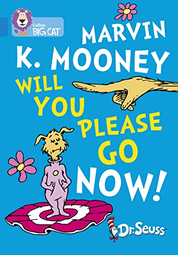 9780008320812: Marvin K. Mooney Will You Please Go Now!: Band 04/Blue (Collins Big Cat)