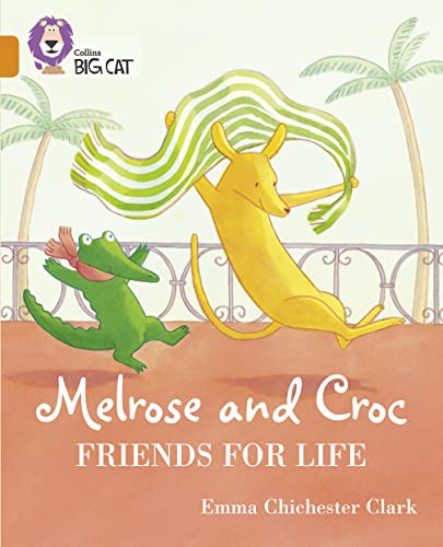 9780008320935: Melrose and Croc Friends For Life: Band 06/Orange (Collins Big Cat)