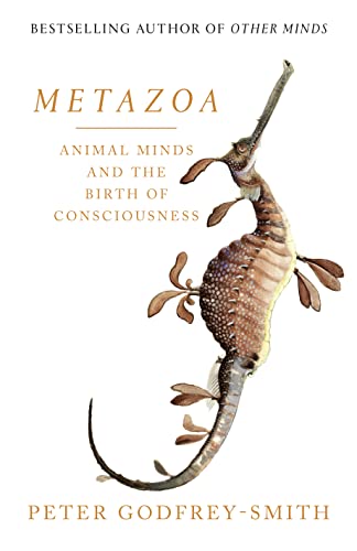 Beispielbild fr Metazoa : Animal Minds and the Birth of Consciousness zum Verkauf von Better World Books Ltd