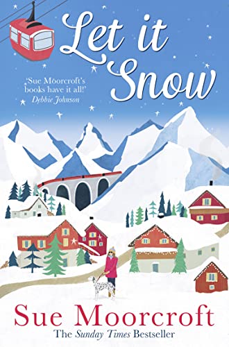 Beispielbild fr Let It Snow: Escape to a winter wonderland in this heartwarming new romance from the Sunday Times bestseller zum Verkauf von PlumCircle