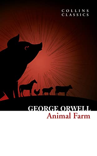 Stock image for Animal Farm: The Internationally Best selling Classic from the Author of 1984 (Collins Classics) for sale by WorldofBooks