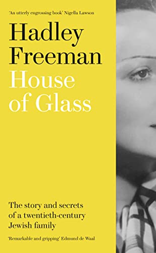 Stock image for Hadley Freeman House Of Glass-The Story and secrets of a twentieth-century Jewish family for sale by SecondSale