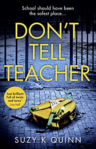 9780008323158: Don't Tell Teacher: A gripping psychological thriller with a killer twist, perfect for fans of Rachel Abbott