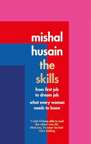 Imagen de archivo de The Skills: From First Job to Dream Job - What Every Woman Needs to Know a la venta por dsmbooks