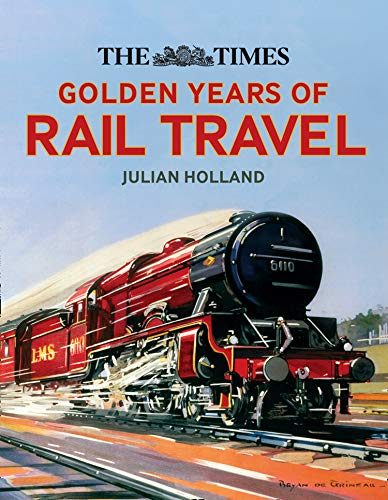 Beispielbild fr The Times Golden Years of Rail Travel zum Verkauf von WorldofBooks