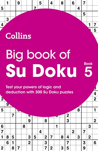 Beispielbild fr Big Book of Su Doku 5: 300 Su Doku puzzles (Collins Su Doku) zum Verkauf von WorldofBooks