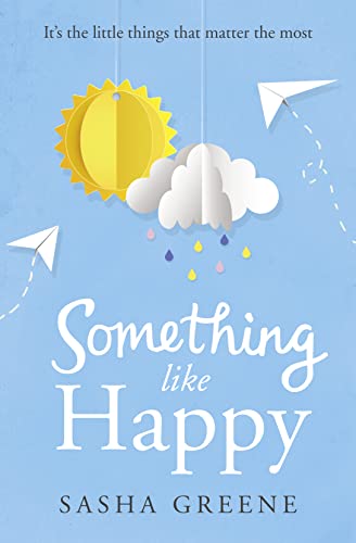 Beispielbild fr Something Like Happy: Heartwarming feel-good summer fiction of friendship and found family zum Verkauf von WorldofBooks