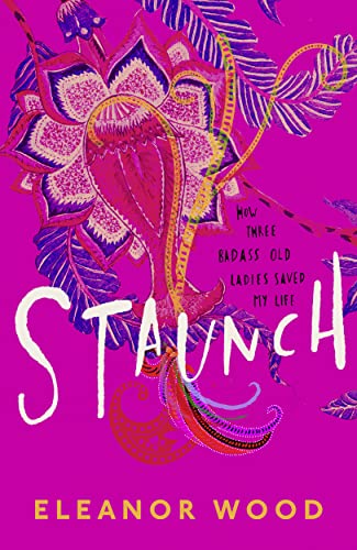 Stock image for STAUNCH: A beautifully uplifting read, perfect for fans of THE BEST EXOTIC MARIGOLD HOTEL for sale by Reuseabook