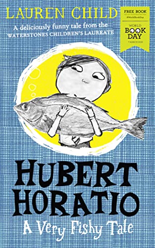 Stock image for Hubert Horatio: A Very Fishy Tale: World Book Day 2019 for sale by SecondSale