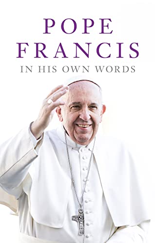 Stock image for Pope Francis in his Own Words for sale by Majestic Books