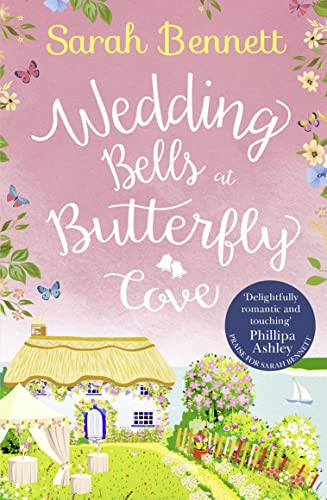 Stock image for Wedding Bells at Butterfly Cove: A heartwarming romantic read from bestselling author Sarah Bennett (Book 2) for sale by SecondSale