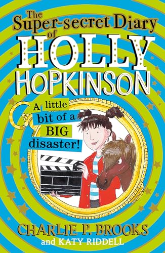 Stock image for The Super-Secret Diary of Holly Hopkinson: A Little Bit of a Big Disaster: Book 2 for sale by WorldofBooks