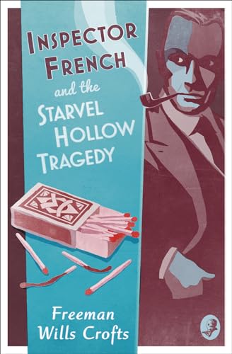 Stock image for Inspector French and the Starvel Hollow Tragedy (Inspector French Mystery) for sale by SecondSale