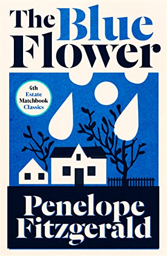 Imagen de archivo de The Blue Flower: Penelope Fitzgerald (4th Estate Matchbook Classics) a la venta por WorldofBooks