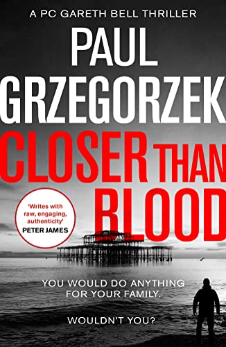 9780008330002: Closer Than Blood: An absolutely gripping and suspenseful crime thriller: Book 2 (Gareth Bell Thriller)