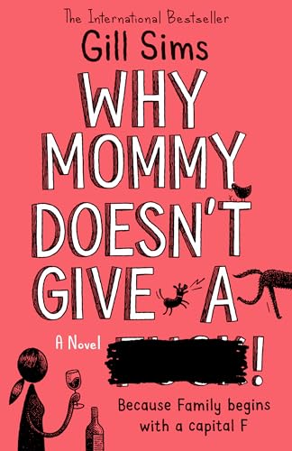 Stock image for Why Mommy Doesn't Give a **** for sale by ThriftBooks-Atlanta