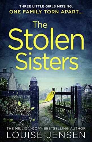 9780008330132: The Stolen Sisters: from the bestselling author of The Date and The Sister comes one of the most thrilling, terrifying and shocking psychological thrillers