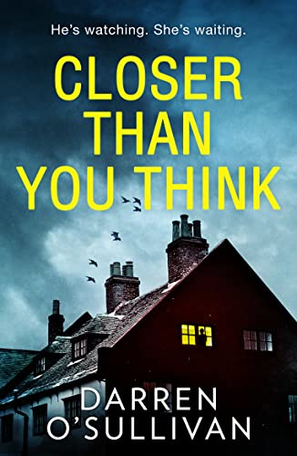 Stock image for Closer Than You Think: A gripping, twisty serial killer thriller you wont want to miss! for sale by WorldofBooks