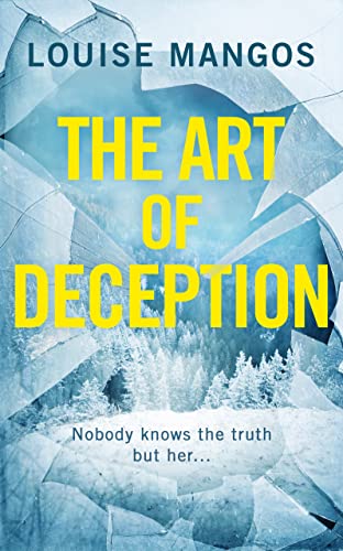 Stock image for The Art of Deception: A gripping, twisty, must-read new psychological thriller for sale by WorldofBooks