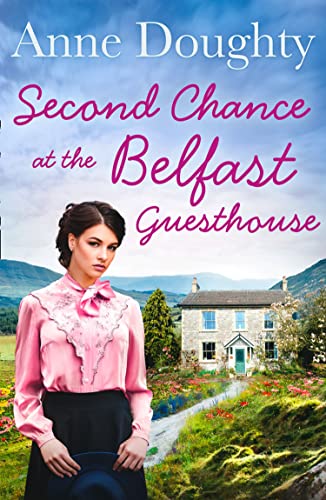 Beispielbild fr Second Chance at the Belfast Guesthouse: An emotional rural Irish family saga, for fans of Katie Flynn zum Verkauf von WorldofBooks