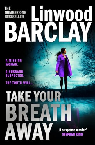 9780008332105: Take Your Breath Away: From the international bestselling author of books like Find You First comes the biggest new crime thriller of 2022